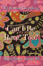 Can I Be Rare, Too? (KJ Hannah Greenberg Short Story Series, #5)
