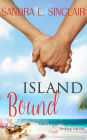 Island Bound (Catica Island Inspired Romance, #2)