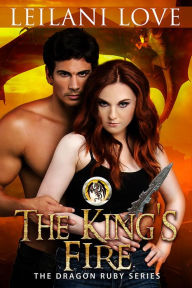 The King's Fire (The Dragon Ruby Series, #2)
