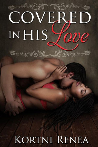 Covered In His Love (4-Way Relations Book 1)