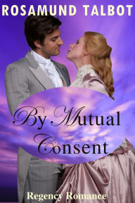 Title: By Mutual Consent, Author: Rosamund Talbot