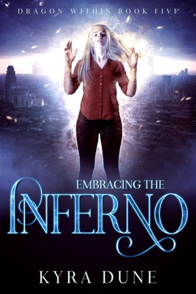 Embracing The Inferno (Dragon Within, #5)