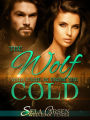 The Wolf Who Came In From the Cold (Wolves of Fenrir, #4)