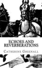 Echoes and Reverberations