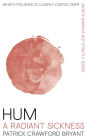 Hum A Radiant Sickness