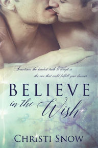 Title: Believe in the Wish, Author: Christi Snow