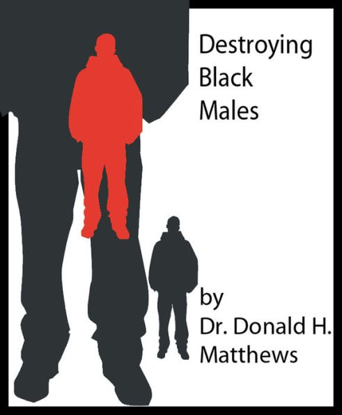 Destroyimg Black Males