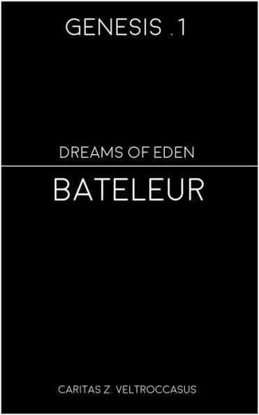 Bateleur (Genesis - Dreams of Eden, #1)