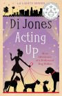 Acting Up: More Adventures of a Hollywood Dog Walker (LA Lights, #3)