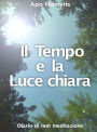 Il Tempo e la Luce chiara. Diario di non meditazione.
