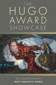 Title: The Hugo Award Showcase, 2010 Volume, Author: Mary Robinette Kowal