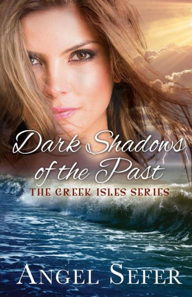 Dark Shadows of the Past (The Greek Isles Series, #4)