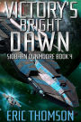 Victory's Bright Dawn (Siobhan Dunmoore, #4)