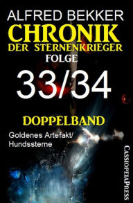 Title: Chronik der Sternenkrieger Folge 33/34 - Doppelband, Author: Alfred Bekker