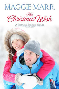 Title: The Christmas Wish (Powder Springs, #2), Author: Maggie Marr