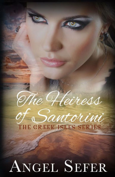 The Heiress of Santorini (The Greek Isles Series, #3)