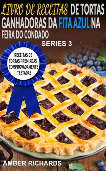 Livro De Receitas De Tortas Ganhadoras Da Fita Azul Na Feira Do Condado