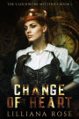 Change of Heart (Clockwork Mysteries, #1)