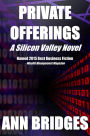 Private Offerings (A Silicon Valley Novel, #1)