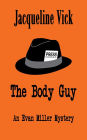 The Body Guy (An Evan Miller Mystery)