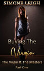 The Virgin and the Masters: Part One
