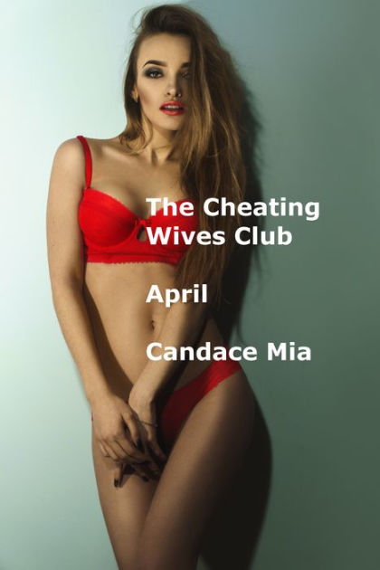 The Cheating Wives Club April By Candace Mia Nook Book Ebook
