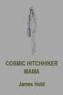 Cosmic Hitchhiker Mama