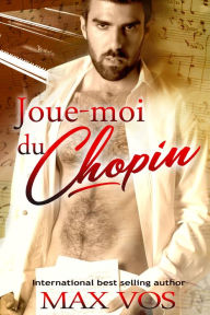 Title: Joue-moi du Chopin, Author: Max Vos