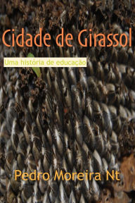 Title: Cidade de Girassol, Author: Pedro Moreira Nt