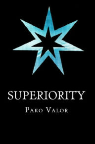 Title: Superiority, Author: Pako Valor