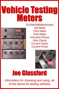 Title: Vehicle Testing Meters, Author: Joe Glassford