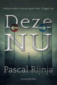 Title: Deze NU, Author: Pascal Rijnja