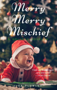 Title: Merry, Merry Mischief, Author: Lisa Plumley