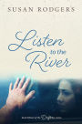 Listen To The River