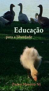 Title: Educação para a liberdade, Author: Pedro Moreira Nt