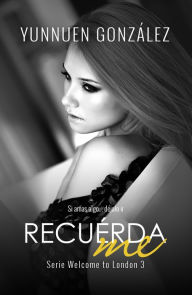 Title: Recuérdame, Author: Yunnuen Gonzalez