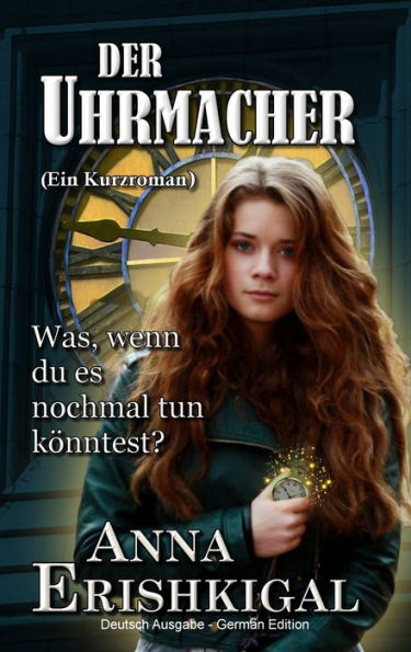 Der Uhrmacher: ein Kurzroman (German Edition)