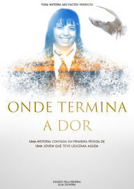 Title: Onde Termina A Dor, Author: Helio Oliveira Sr