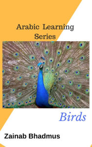 Title: Arabic Learning Series- Birds, Author: Zainab Bhadmus