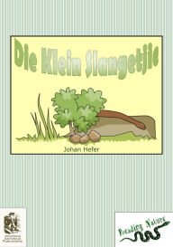 Title: Die Klein Slangetjie, Author: Johan Hefer