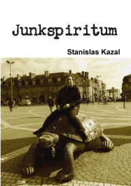 Title: Junkspiritum, Author: Stanislas Kazal
