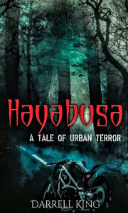 Title: Hyabusa: A Tale of Urban Terror, Author: Darrell King