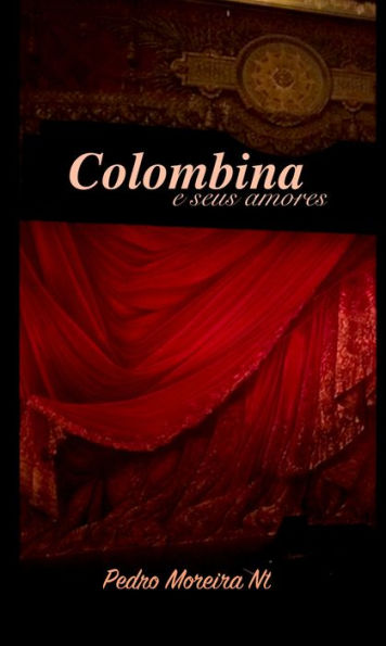 Colombina e Seus Amores: encontros de amor e desejo