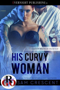 Title: His Curvy Woman, Author: Sam Crescent