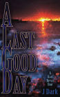 A Last Good Day (A Glass Bottles Story)