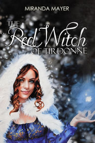 Title: The Red Witch of Tirdonne (The Red Slipper Series, #4), Author: Miranda Mayer