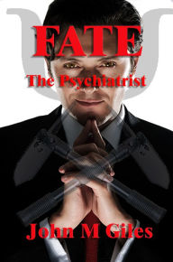 Title: Fate: the Psychiatrist, Author: John Giles