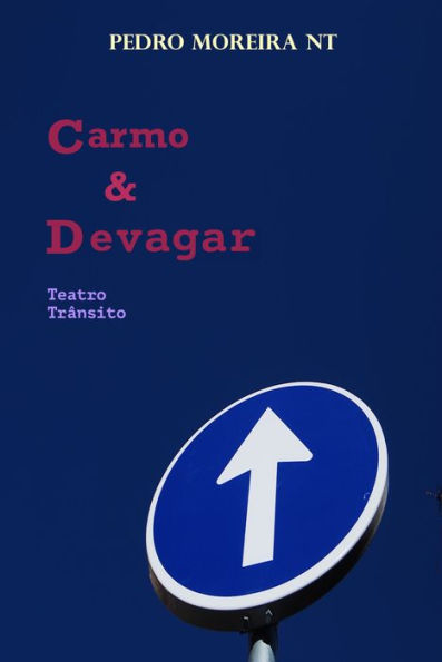 Carmo & Devagar: Teatro Trânsito