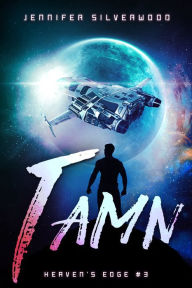 Title: Tamn (Heaven's Edge #3), Author: Jennifer Silverwood