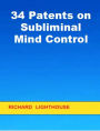 34 Patents on Subliminal Mind Control